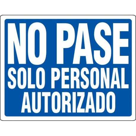 SEÑAL NO PASE SOLO PERSONAL AUTORIZADO OB-25
